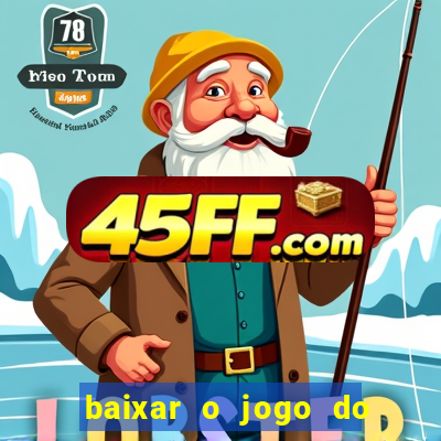 baixar o jogo do tigre 777